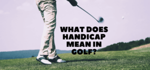 What Does Handicap Mean in Golf? Lumen Golf