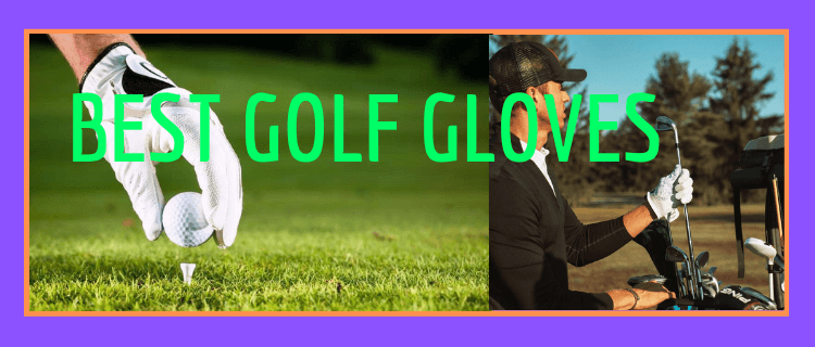 Best golf gloves (man,women,rain and winter gloves) reviews 2023