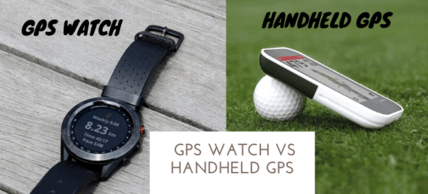 Golf GPS Watch VS Handheld