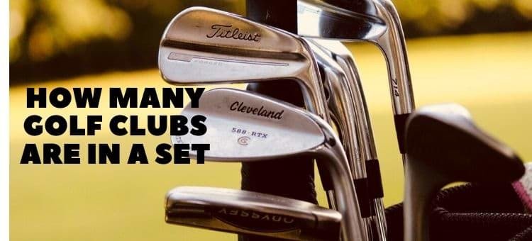 How many golf clubs are in a set? Golf club set details